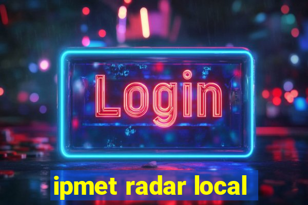 ipmet radar local