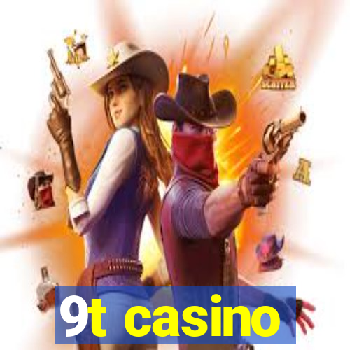 9t casino