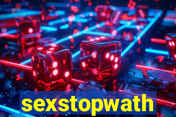 sexstopwath