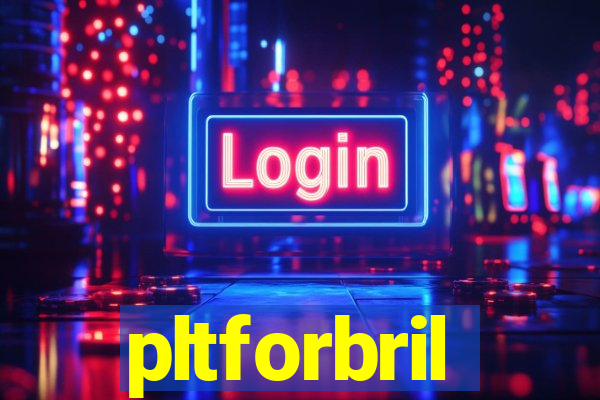 pltforbril