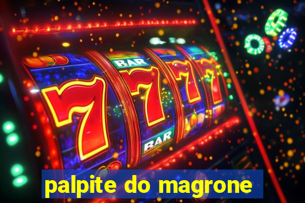 palpite do magrone