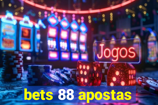 bets 88 apostas