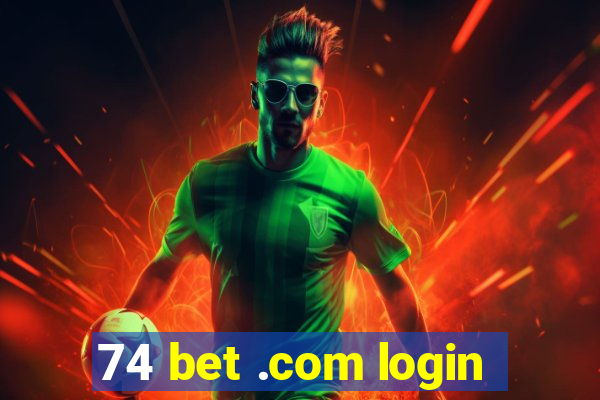 74 bet .com login