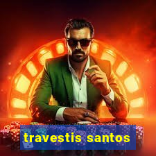 travestis santos