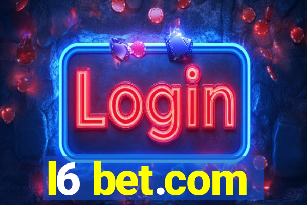 l6 bet.com