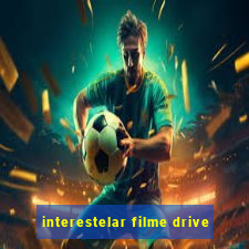 interestelar filme drive