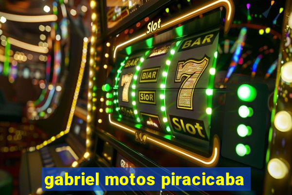 gabriel motos piracicaba