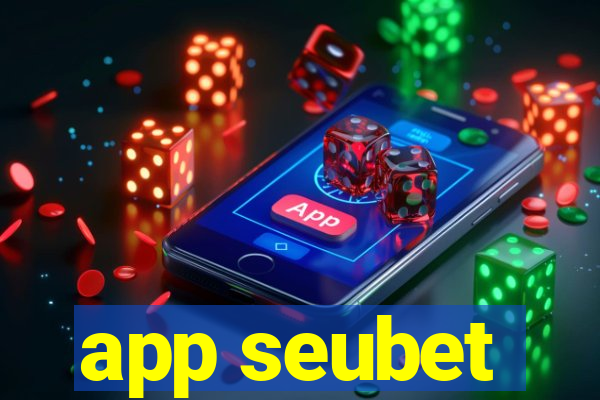 app seubet