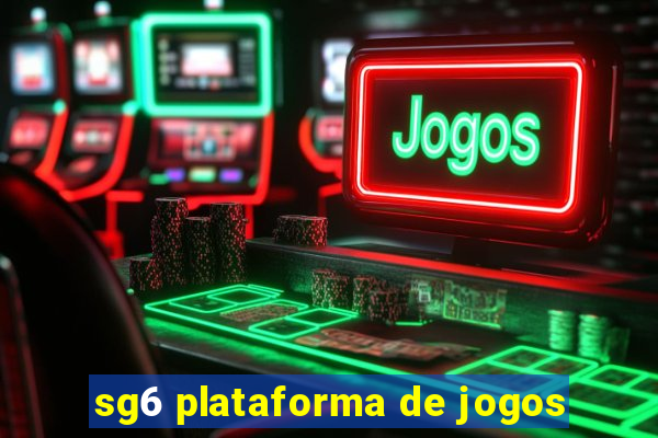 sg6 plataforma de jogos