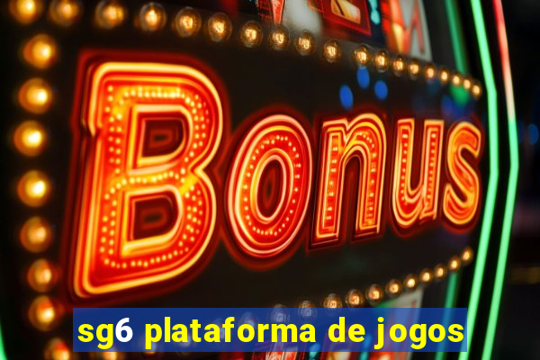 sg6 plataforma de jogos