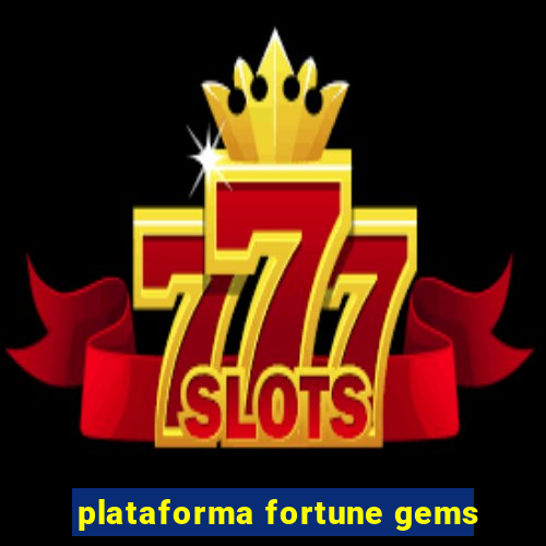 plataforma fortune gems