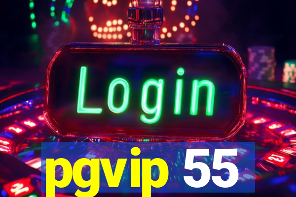 pgvip 55