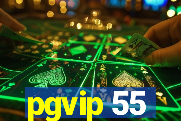 pgvip 55