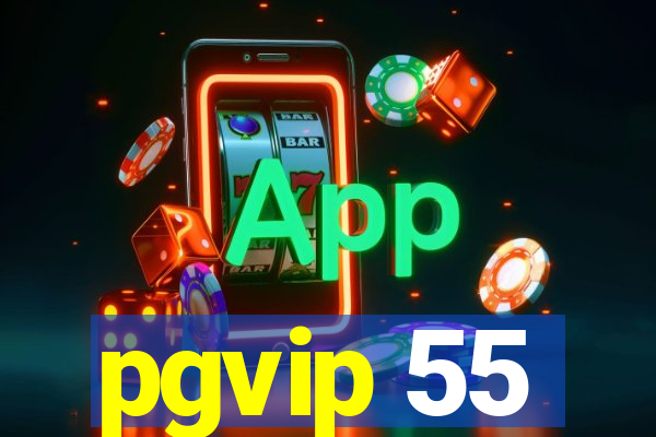 pgvip 55