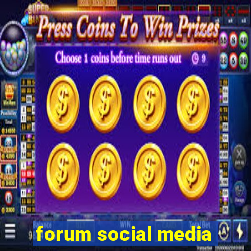 forum social media