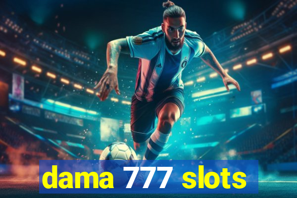 dama 777 slots