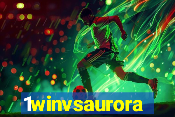 1winvsaurora