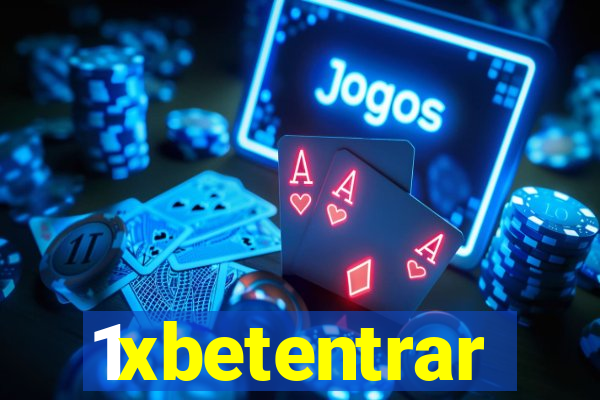 1xbetentrar