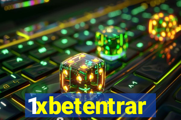 1xbetentrar