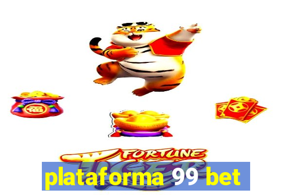 plataforma 99 bet