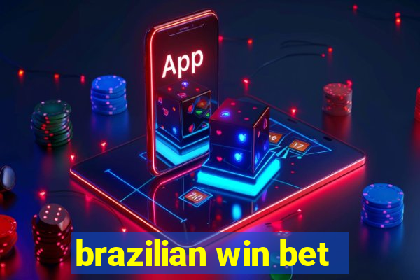 brazilian win bet