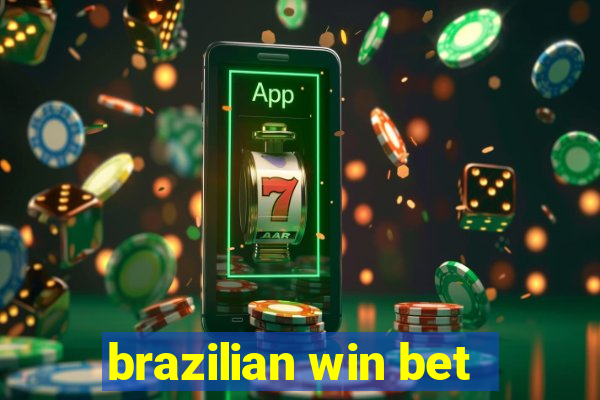 brazilian win bet