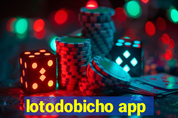 lotodobicho app