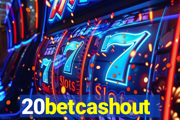 20betcashout