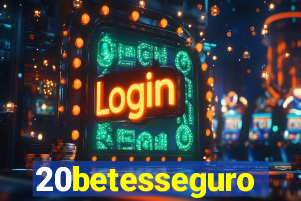 20betesseguro