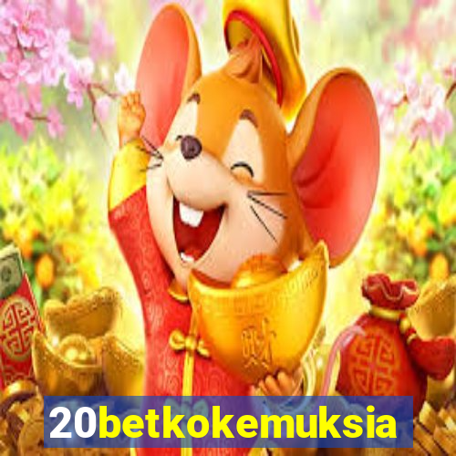 20betkokemuksia