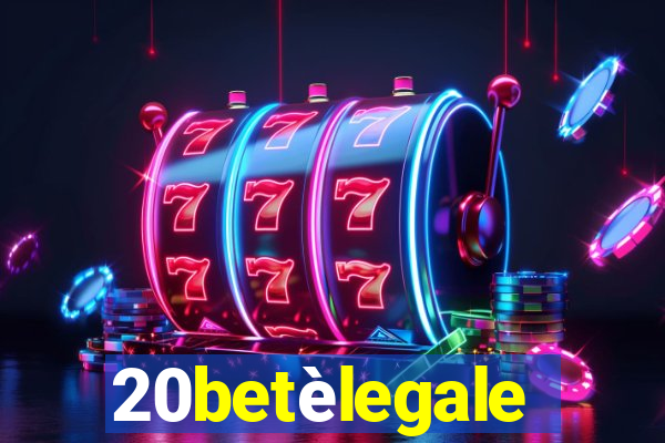 20betèlegale