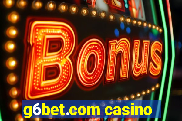 g6bet.com casino