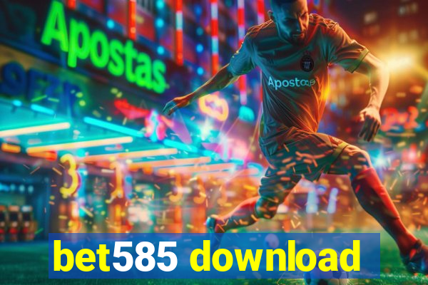 bet585 download