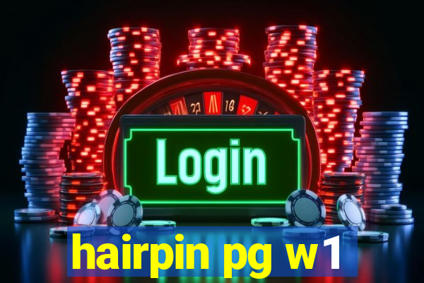 hairpin pg w1