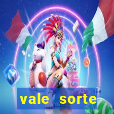 vale sorte resultado de hoje