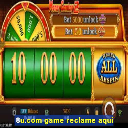 8u.com game reclame aqui