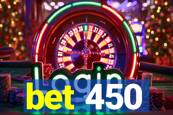 bet 450