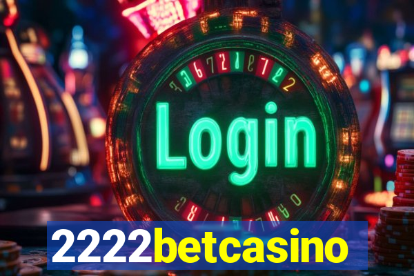 2222betcasino