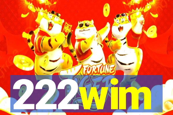 222wim