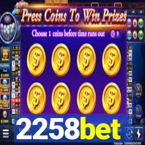 2258bet