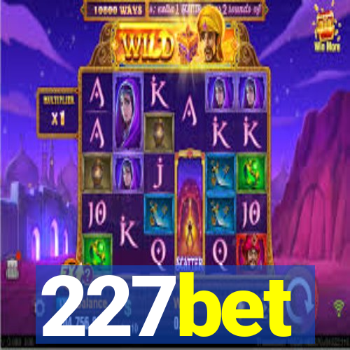 227bet