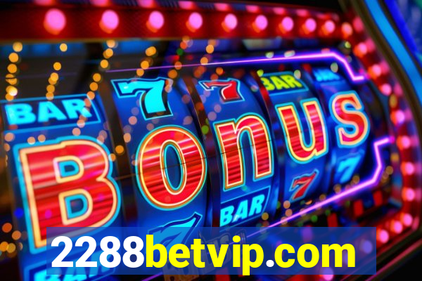 2288betvip.com