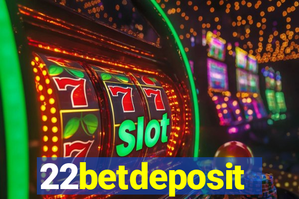 22betdeposit