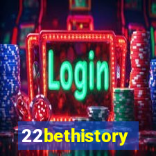 22bethistory