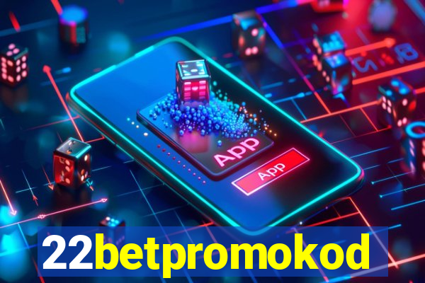 22betpromokod