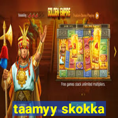 taamyy skokka