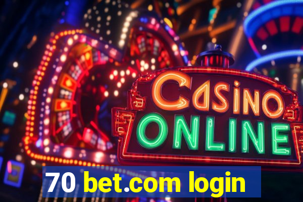 70 bet.com login