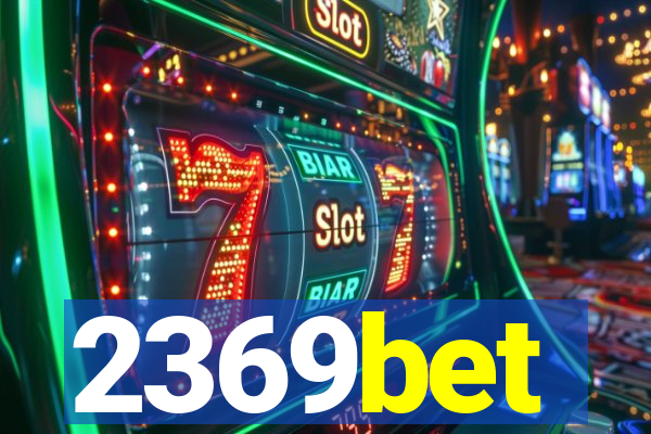 2369bet