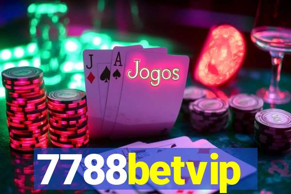 7788betvip