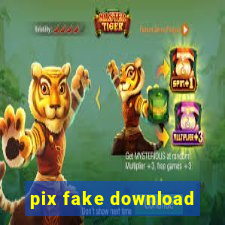 pix fake download